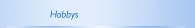 Hobbys